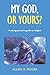 My God, or yours?: A young ...