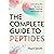 The Complete Guide to Peptides: Unlocking the Secrets to Health, Healing, and Longevity