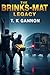 The Brink's-Mat Legacy by T K Gannon