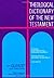 Theological Dictionary of the New Testament