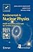 Fundamentals in Nuclear Physics: From Nuclear Structure to Cosmology
