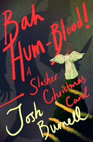 Bah Hum-Blood! A Slasher Christmas Carol: A twisted holiday horror comedy (Kindle Edition)