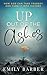 Up Out of the Ashes: How God Can Take Tragedy and Turn It into Victory
