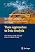 Three Approaches to Data Analysis: Test Theory, Rough Sets and Logical Analysis of Data (Intelligent Systems Reference Library Book 41)