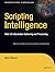 Scripting Intelligence: Web 3.0 Information Gathering and Processing