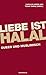 Liebe ist halal: Queer und ...