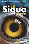 La Sigua: Una nov...