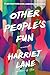Other People's Fun by Harriet Lane
