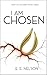 I Am Chosen by E.E.  Nelson