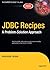 JDBC Recipes: A Problem-Solution Approach