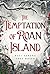 The Temptation of Roan Island by Thea Masen