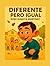 DIFERENTE PERO IGUAL