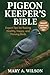 Pigeon Keeper’s Bible: Expe...