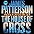 The House of Cross (The Alex Cross Series)