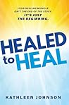 Healed to Heal