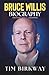 Bruce Willis Biography: A C...