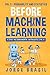 Before Machine Learning Vol...