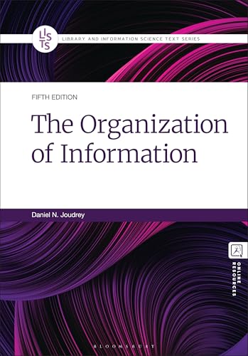The Organization of Information (Library and Information Science Text Series)