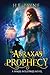 The Abraxas Prophecy: A Min...