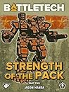 BattleTech: Strength of the Pack, Part Two: (A BattleTech Serial Novel)