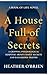 A House Full of Secrets: A ...