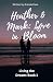 Heather & Mark: Love in Bloom (Living the Dream)