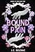 Bound By Pain: The Bonds of...