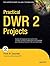 Practical DWR 2 Projects