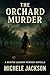 The Orchard Murder: A Hunte...
