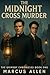 The Midnight Cross Murder
