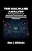 The Malware Analyst: Mastering Malware Reverse Engineering, Threat Detection, and Practical Analysis for Cybersecurity Professionals