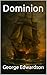 Dominion by George Edwardson