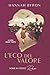 L'Eco del Valore: Nome in Codice Rose (Le spie senza tempo)