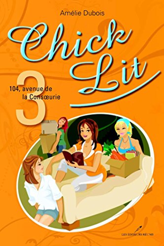 Chick Lit 03 : 104, avenue de la Consoeurie (French Edition)