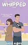 Whipped by Sadie Aubry