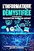L'informatique démystifiée:...
