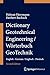Dictionary Geotechnical Eng...