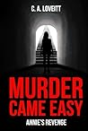Murder Came Easy by C.A. Loveitt