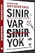 Sınır Var Sinir Yok