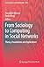 From Sociology to Computing in Social Networks: Theory, Foundations and Applications (Lecture Notes in Social Networks)