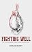 Fighting Well