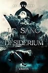 Le Sang du Desiderium: La Dualité de l'Âme (French Edition)