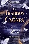 Book cover for La trahison des cygnes (Fantasy) (French Edition)