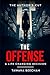 The Offense: A Life Changin...