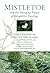 Mistletoe and the Emerging Future of Integrative Oncology