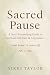 Sacred Pause: A Soul-Nouris...