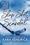 Slap Shot Scandal by Kara Kendrick
