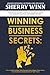 Winning Business Secrets by Sherry Winn