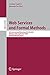 Web Services and Formal Methods: 6th International Workshop, WS-FM 2009, Bologna, Italy, September 4-5, 2009, Revised Selected Papers (Lecture Notes in Computer Science Book 6194)