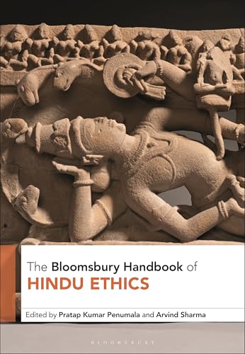 The Bloomsbury Handbook of Hindu Ethics (Hardcover)